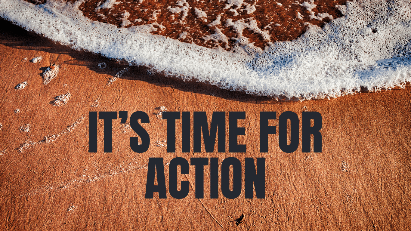 It’s time for action It's time for action